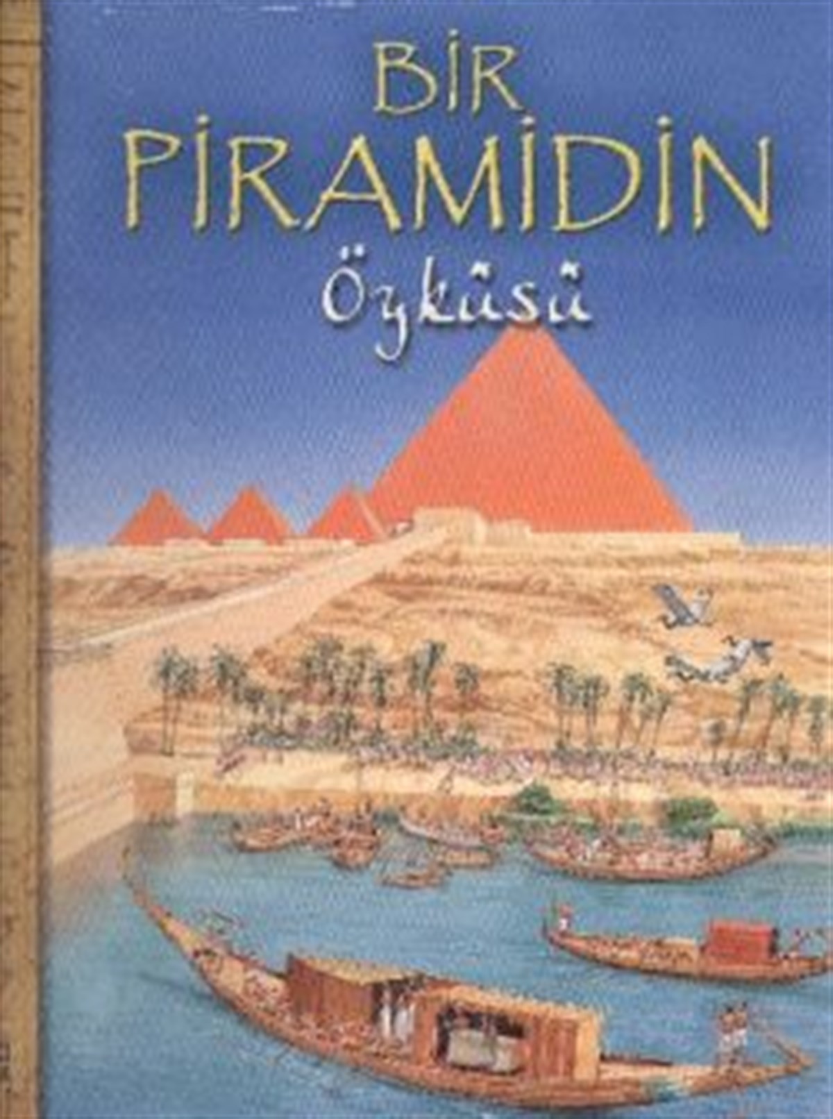 Bir Piramidin Öyküsü