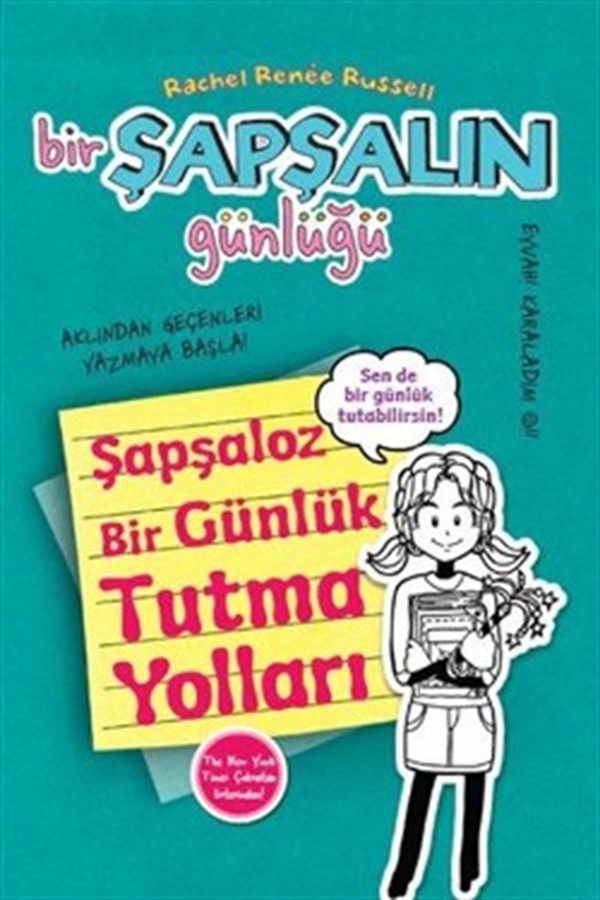 Bir Şapşalın Günlüğü 3.5 : Şapşaloz Bir Günlük Tutma Yolları