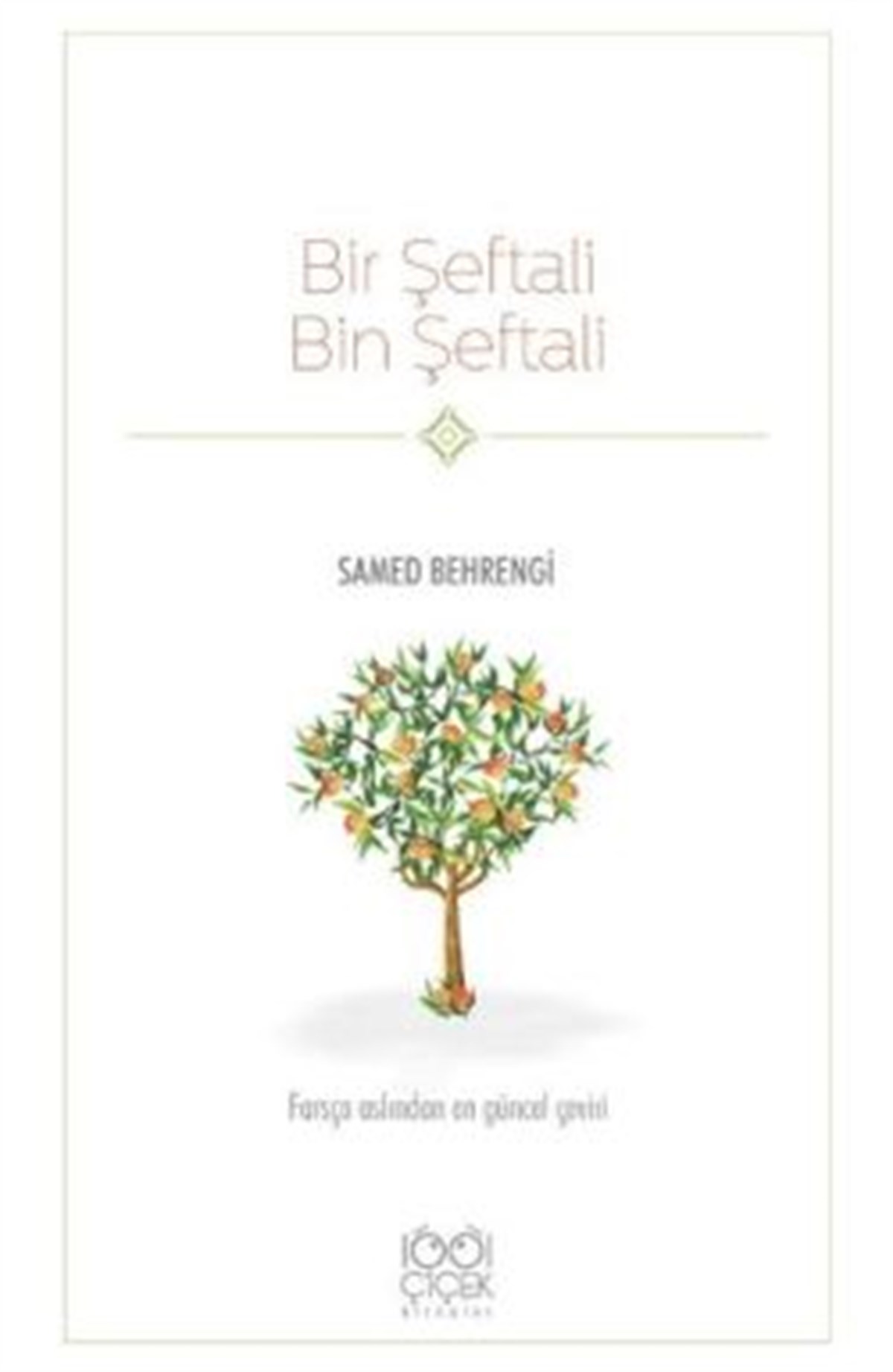 Bir Şeftali Bin Şeftali