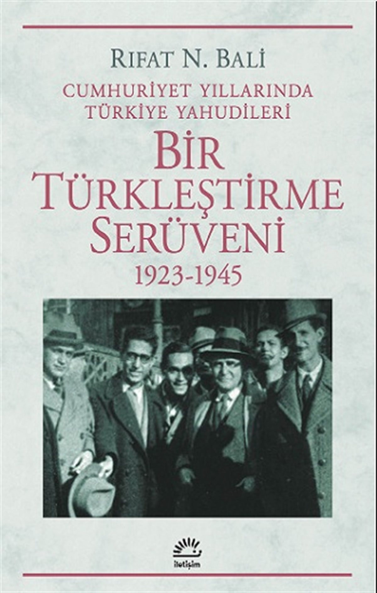 Bir Türkleştirme Serüveni 1923-1945