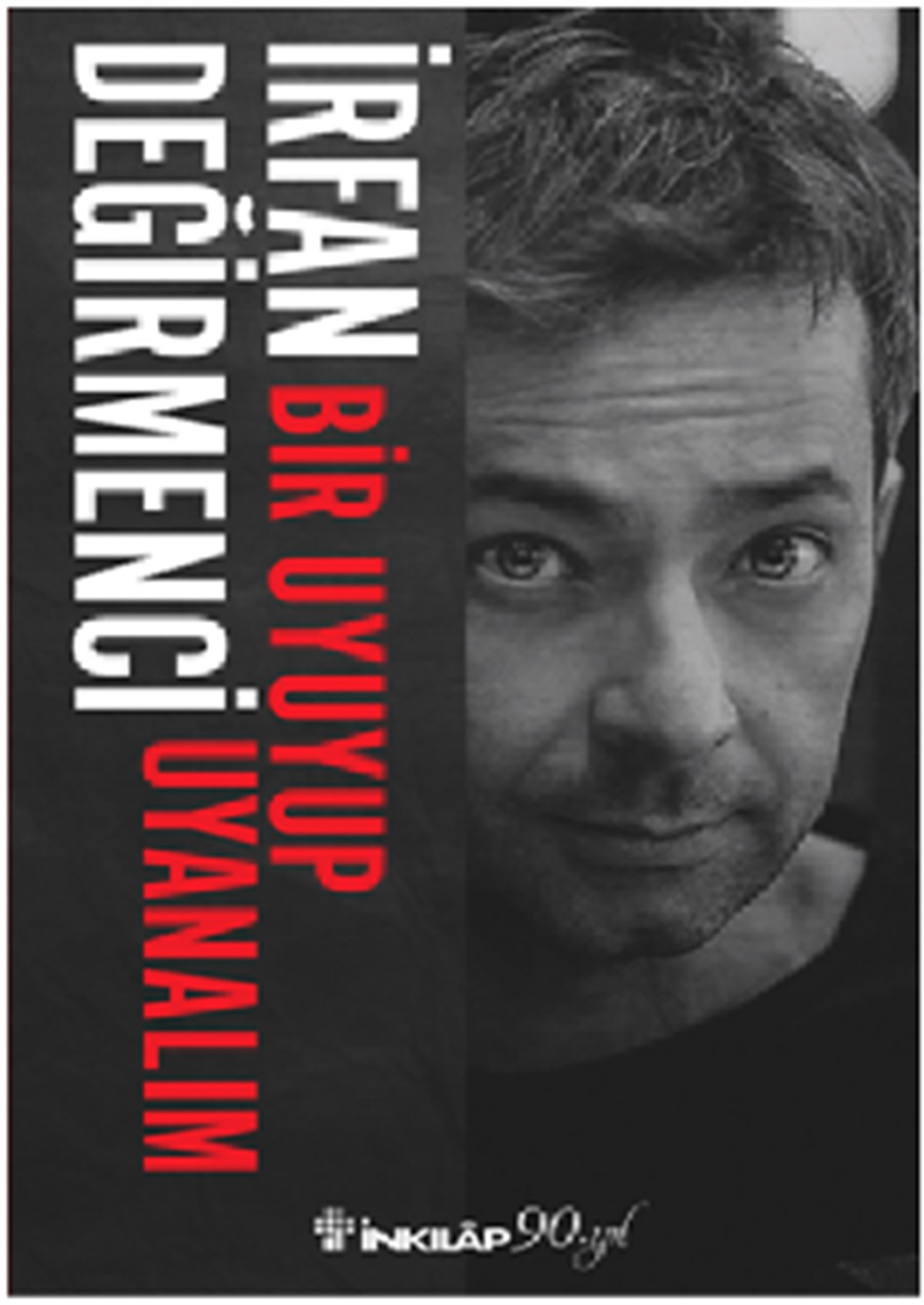 Bir Uyuyup Bir Uyanalım