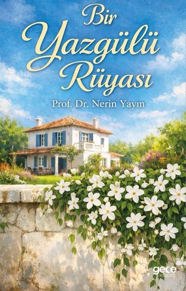 Bir Yaz Gülü Rüyası