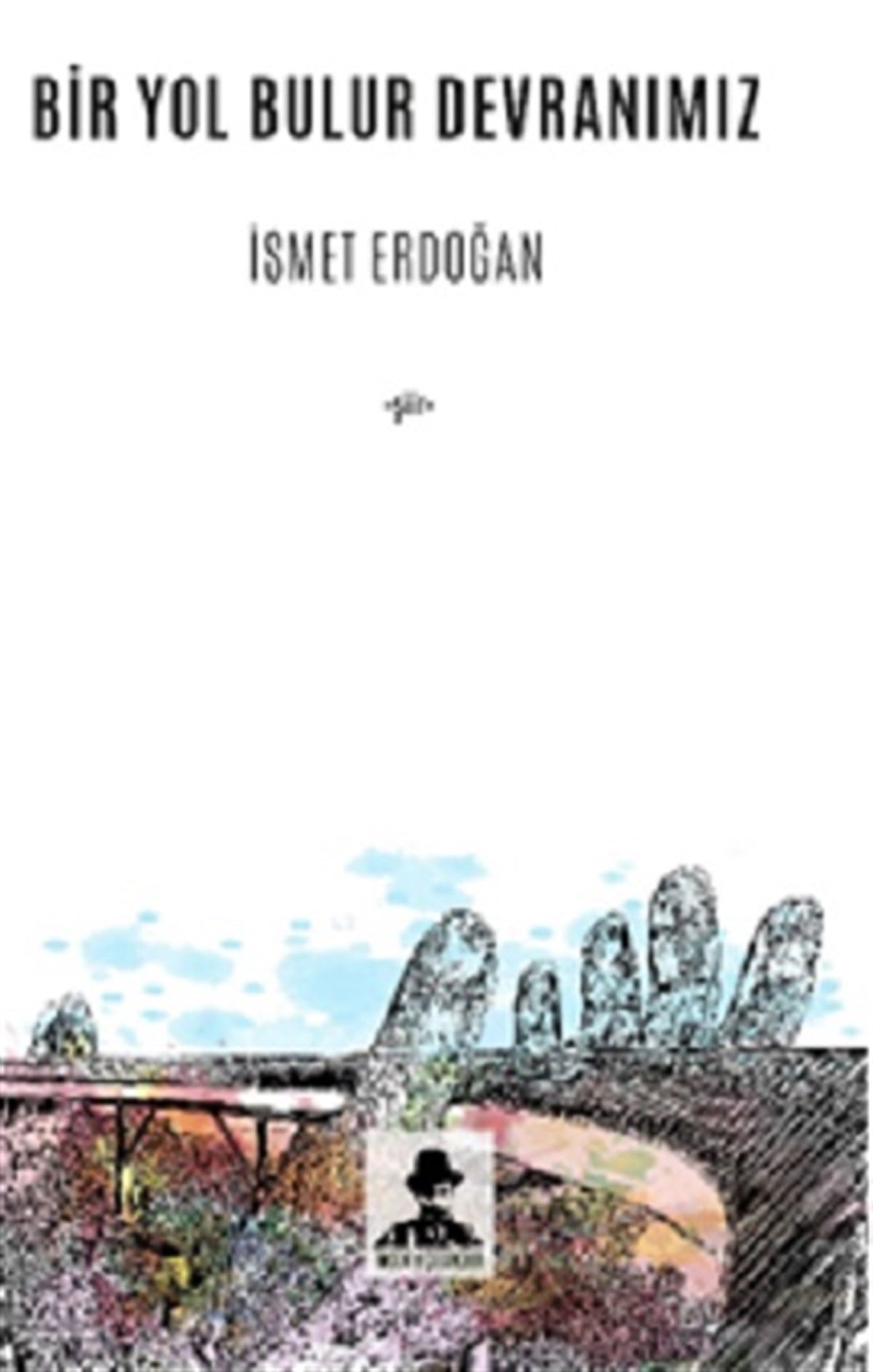 Bir Yol Bulur Devranımız