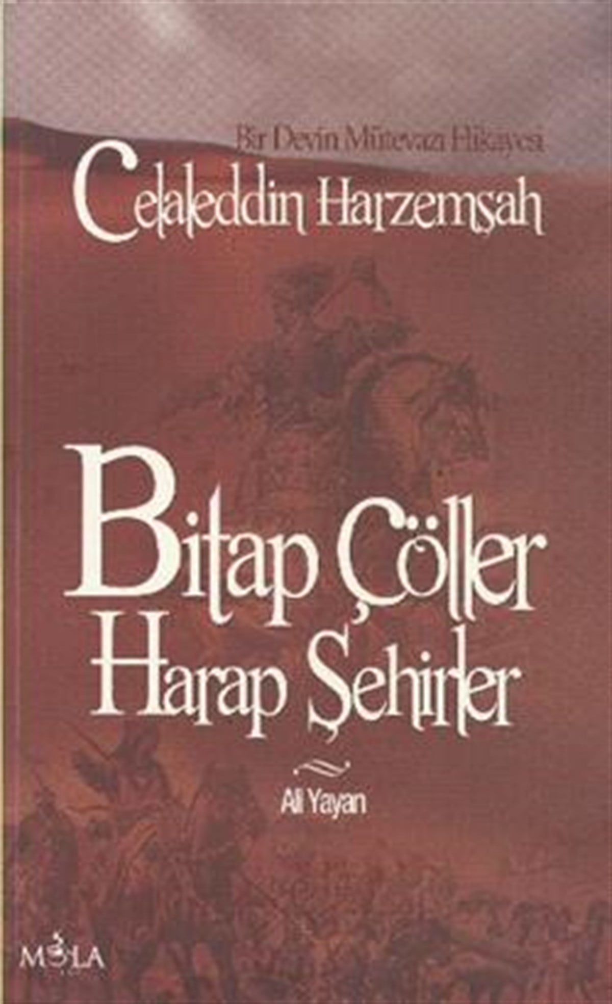 Bitap Çöller Harap Şehirler