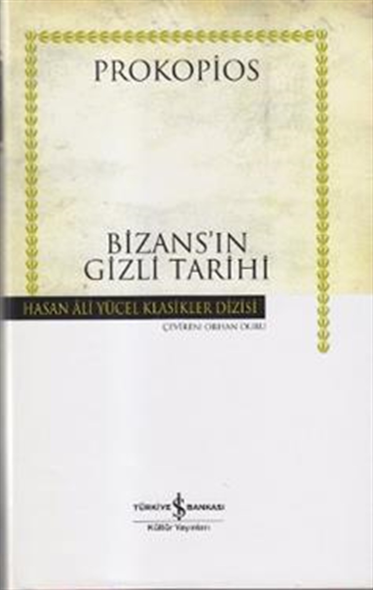 Bizans’ın Gizli Tarihi (Ciltli)