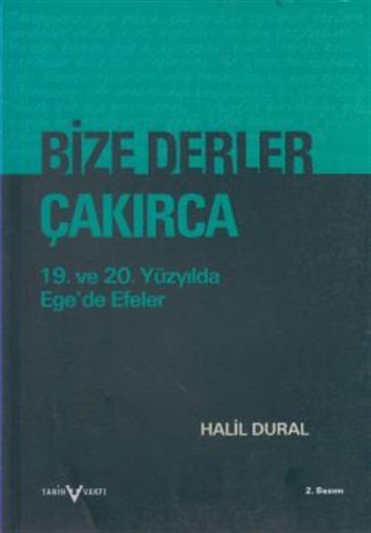 Bize Derler Çakırca