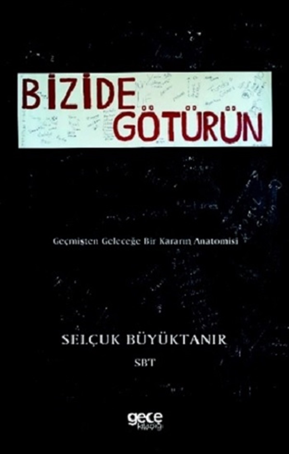 Bizide Götürün