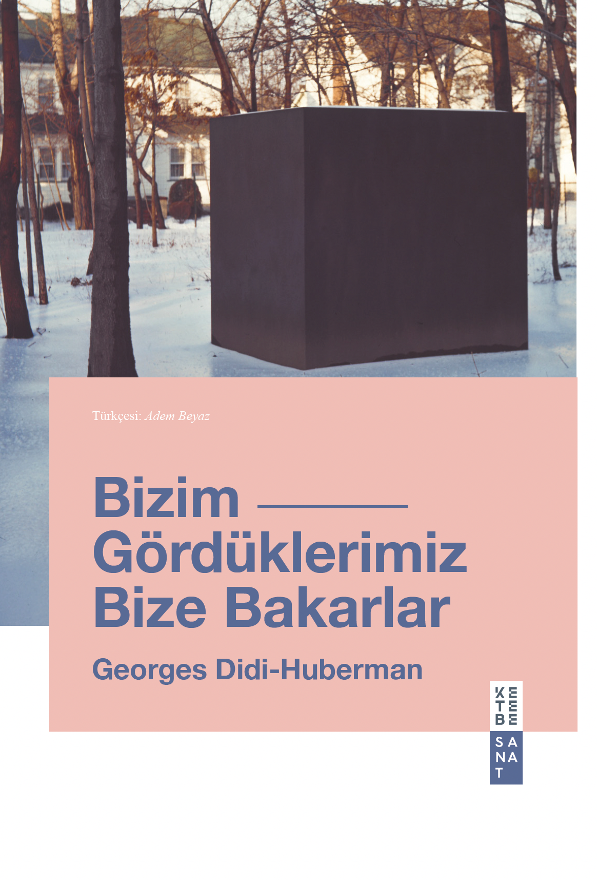 Bizim Gördüklerimiz Bize Bakarlar