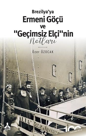Brezilya’ya Ermeni Göçü Ve “Geçimsiz Elçi”nin Notları