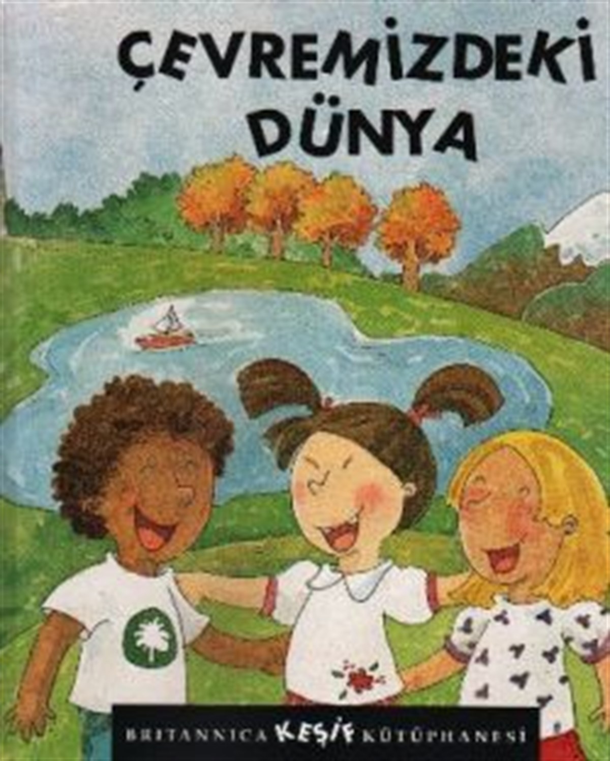 Britannica Keşif Kütüphanesi - Çevremizdeki Dünya