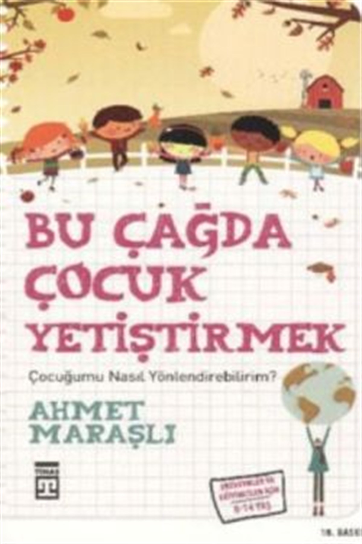 Bu Çağda Çocuk Yetiştirmek