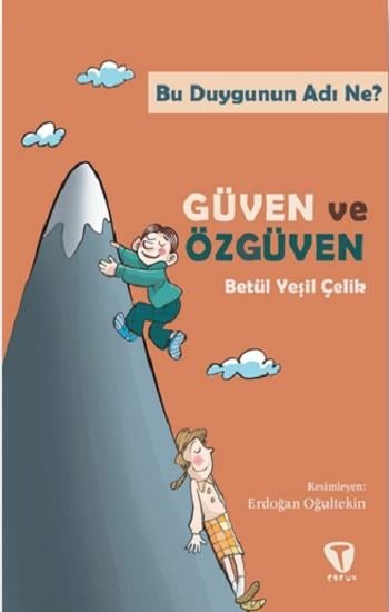 Bu Duygunun Adı Ne? : Güven ve Özgüven