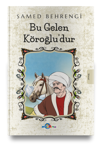 Bu Gelen Köroğlu’dur