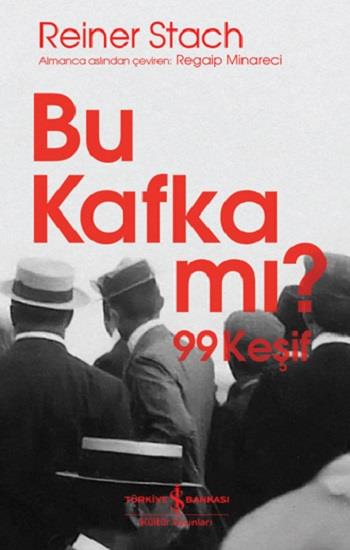 Bu Kafka mı? 99 Keşif