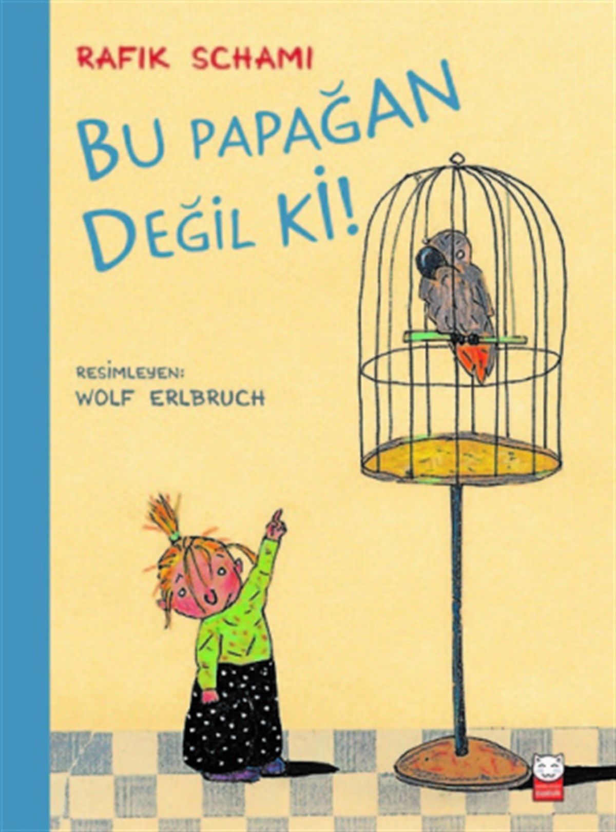 Bu Papağan Değil ki?