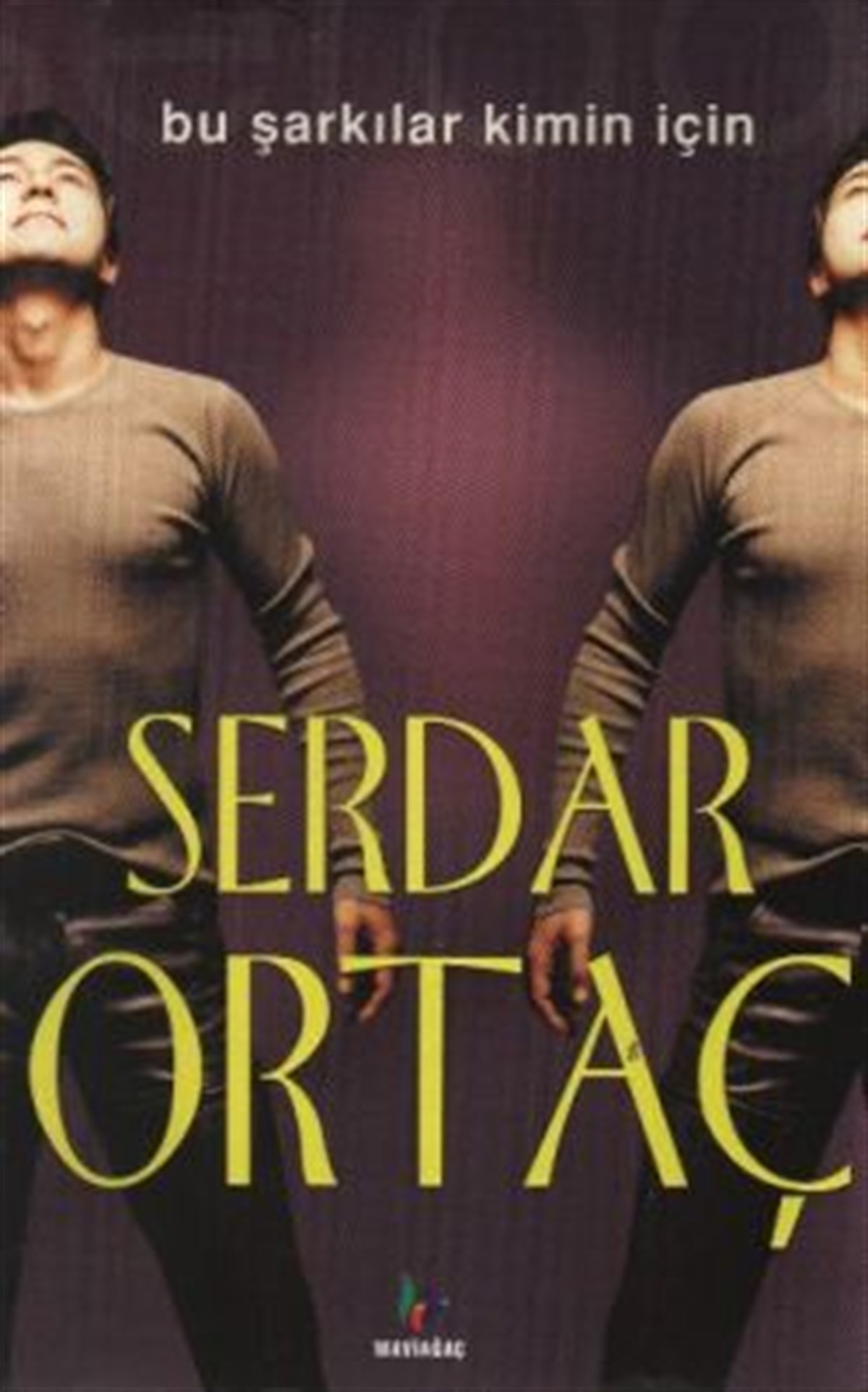 Bu Şarkılar Kimin İçin