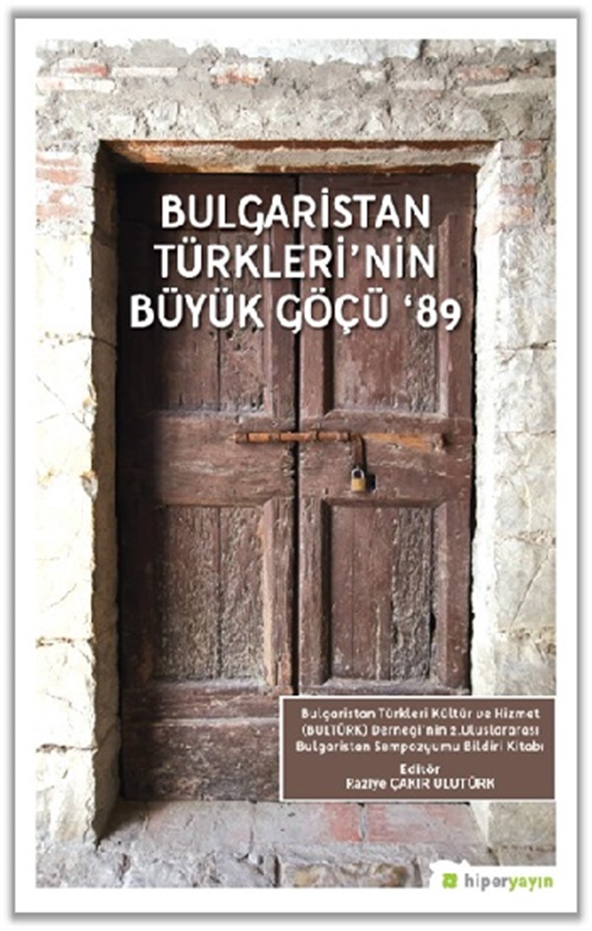 Bulgaristan Türkleri’nin Büyük Göçü ‘89
