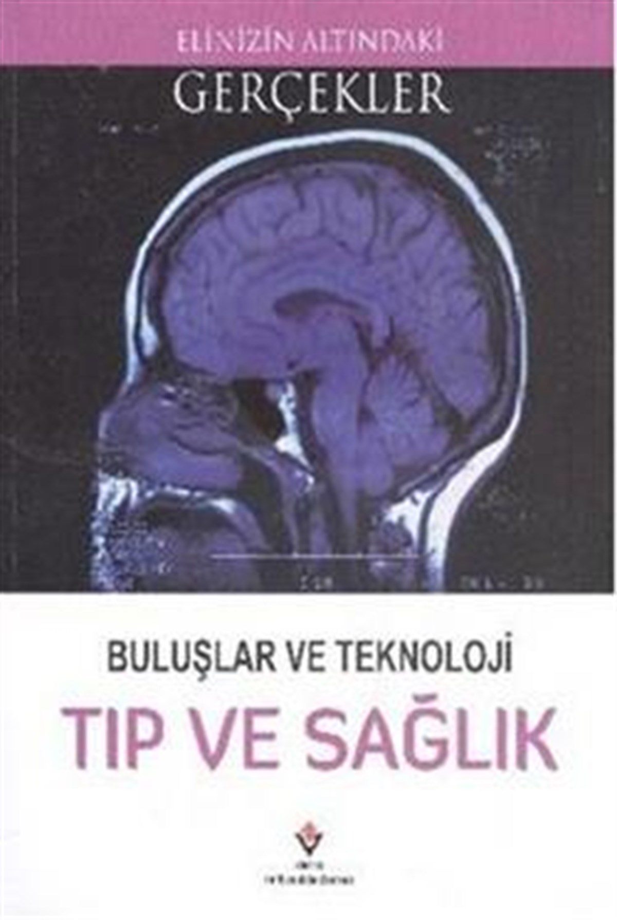 Buluşlar ve Teknoloji - Tıp ve Sağlık