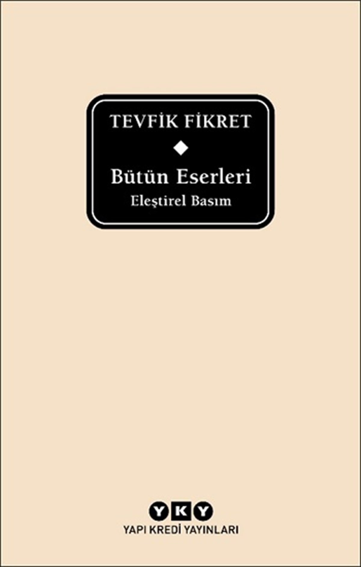 Bütün Eserleri Eleştirel Basım - Tevfik Fikret (Delta, Kutulu)