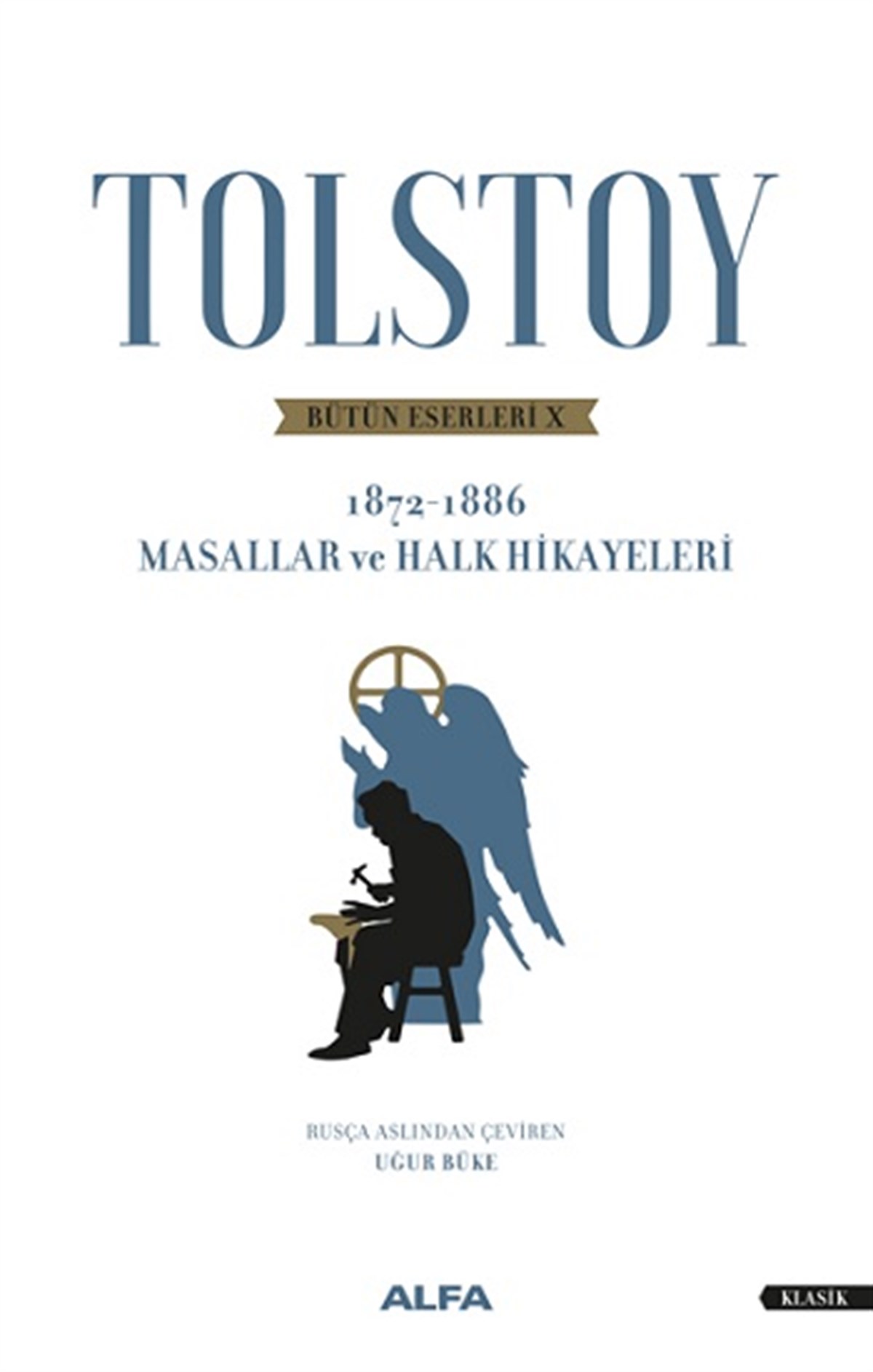 Bütün Eserleri X - 1872-1886