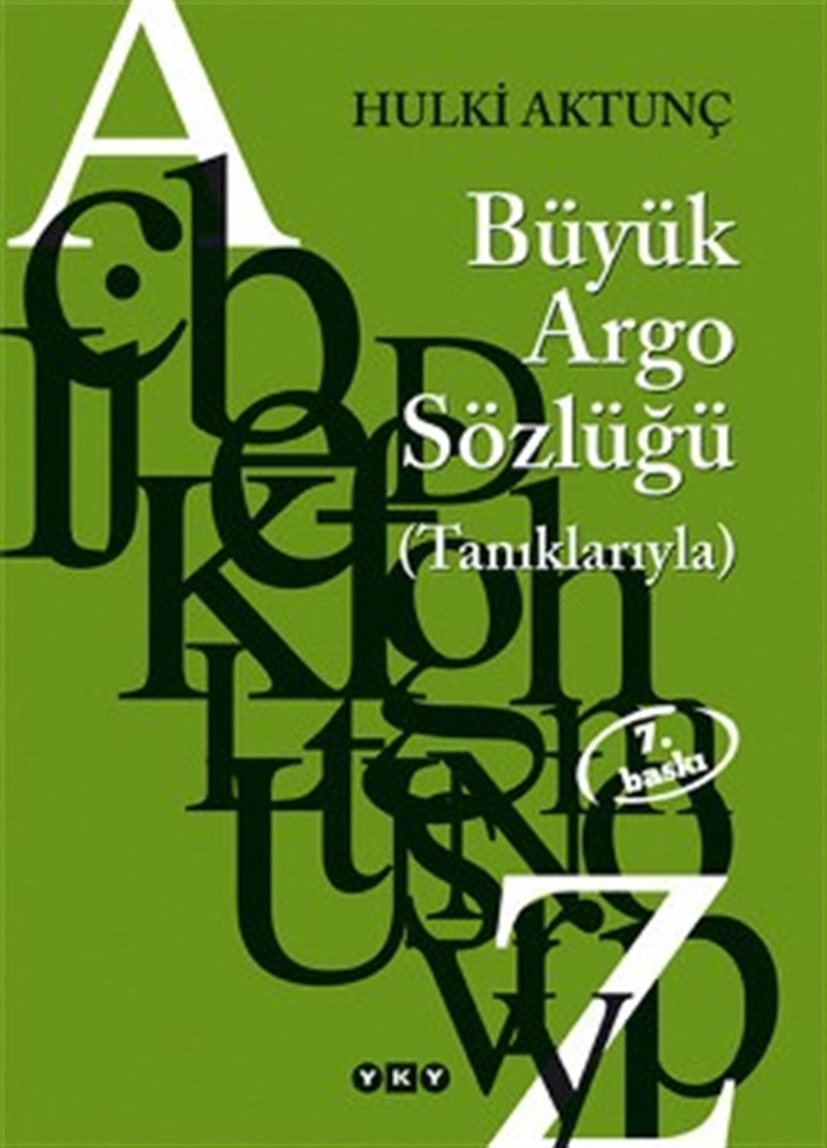 Büyük Argo Sözlüğü (Tanıklarıyla)