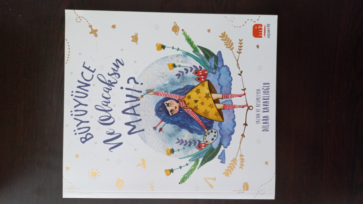 Büyüyünce NE Olacaksın Mavi? - (SAHAF) , Dilara Kavaklıoğlu , Kitap Müptelası - Sahaf , 2453328823458 ,