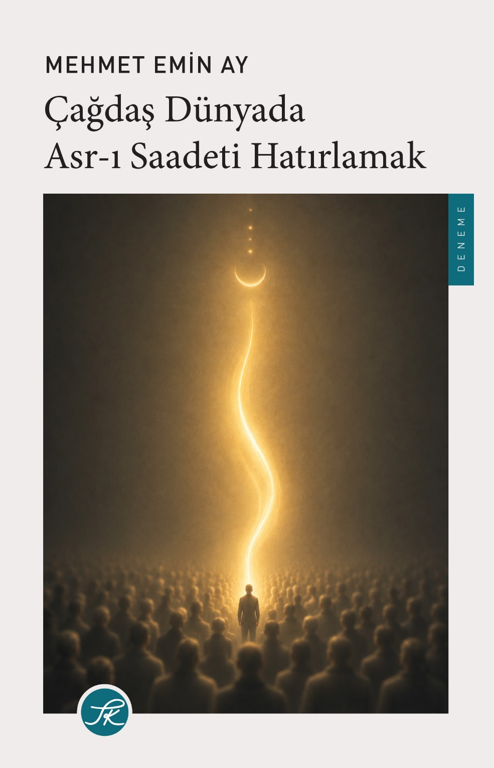 Çağdaş Dünyada Asr-ı Saadeti Hatırlamak