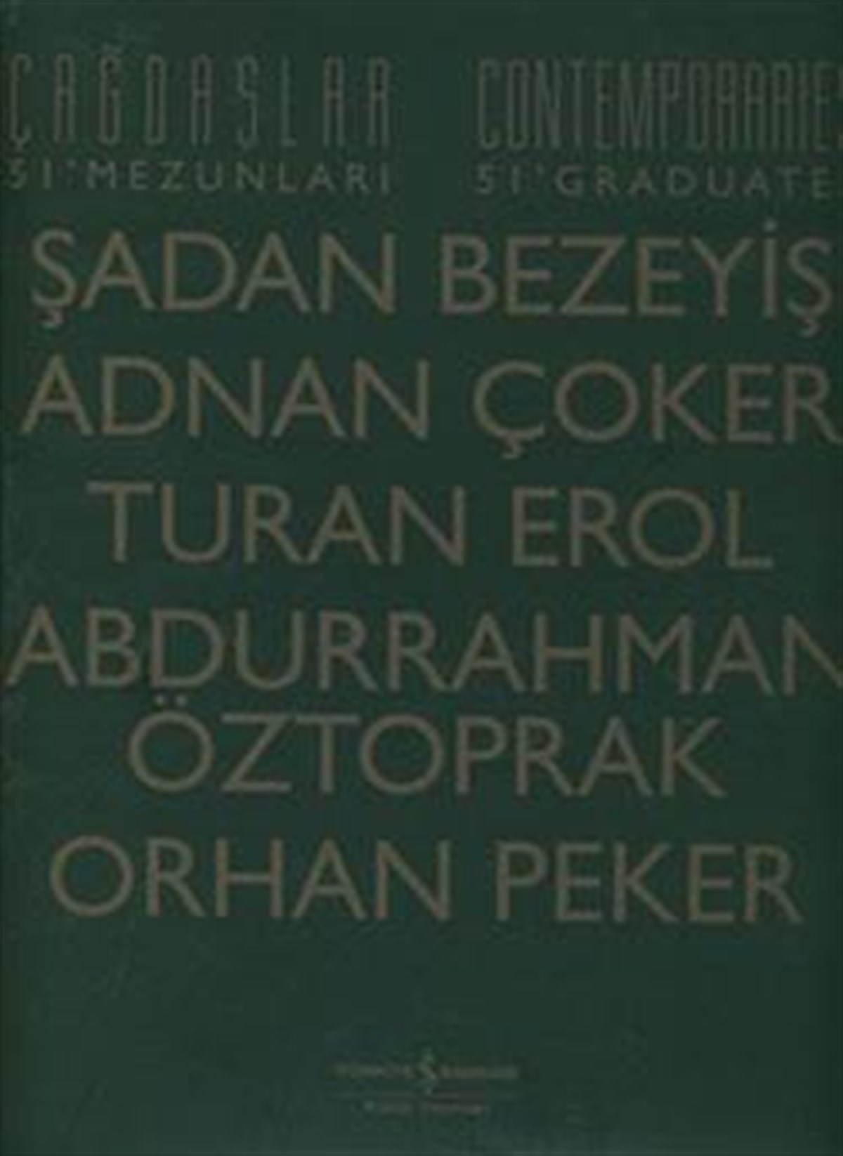 Çağdaşlar Güzel Sanatlar Akademisi 51' Mezunları / Contemporaries Academy Of Fine Arts 51' Graduates