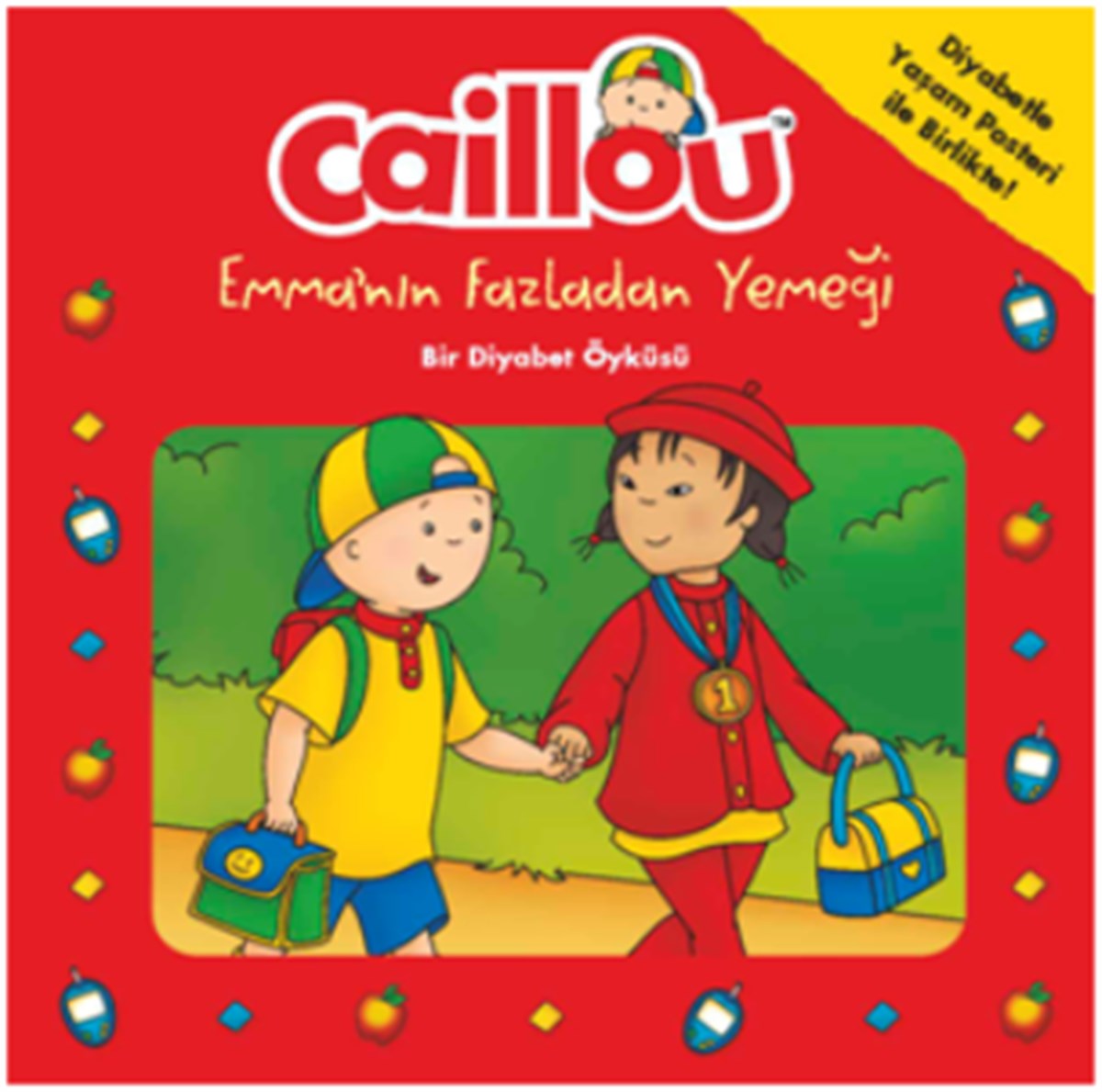 Caillou Emma'nın Fazladan Yemeği - Bir Diyabet Öyküsü