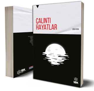 Çalıntı Hayatlar , Uğur Eren , İz Bırakan Kalemler , 9786256808089 ,