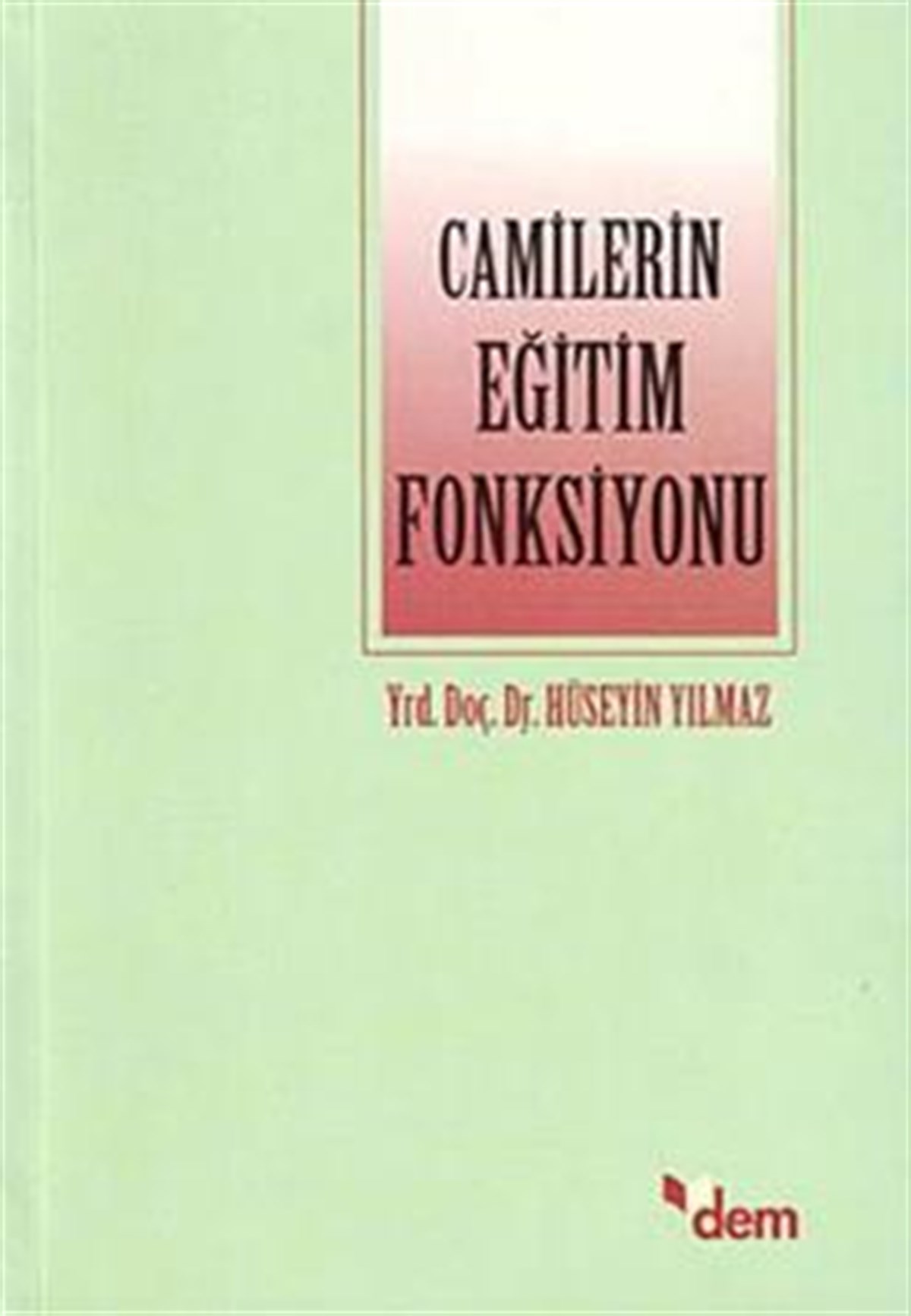 Camilerin Eğitim Fonksiyonu