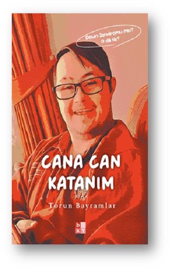 Cana Can Katanım / Down Sendromu Mu? O da Ne