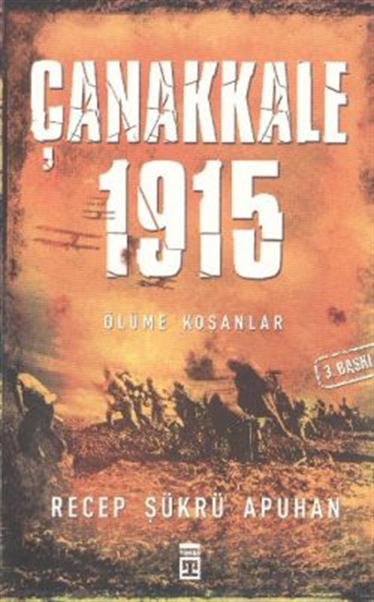 Çanakkale 1915 Ölüme Koşanlar