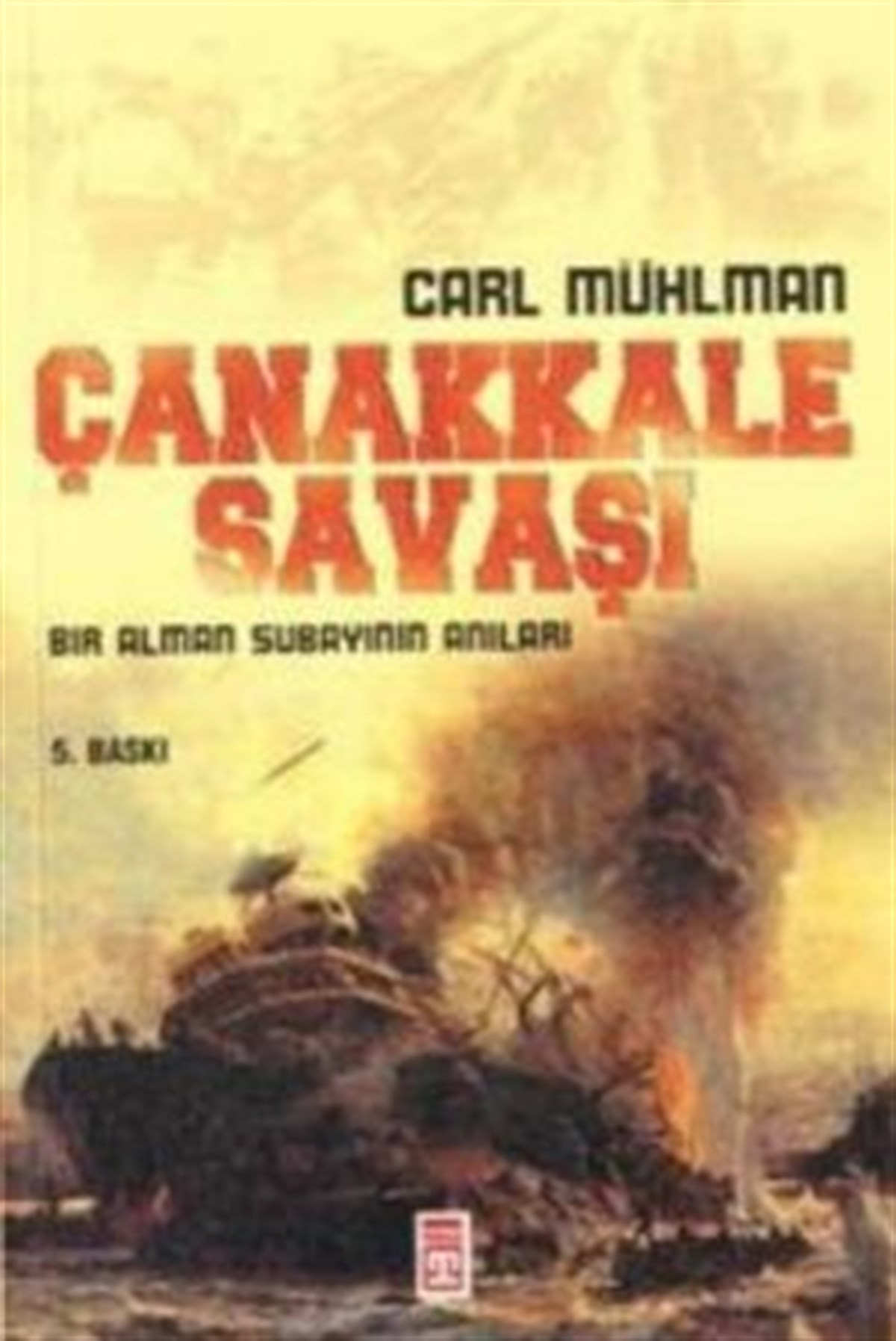 Çanakkale Savaşı Bir Alman Subayının Notları