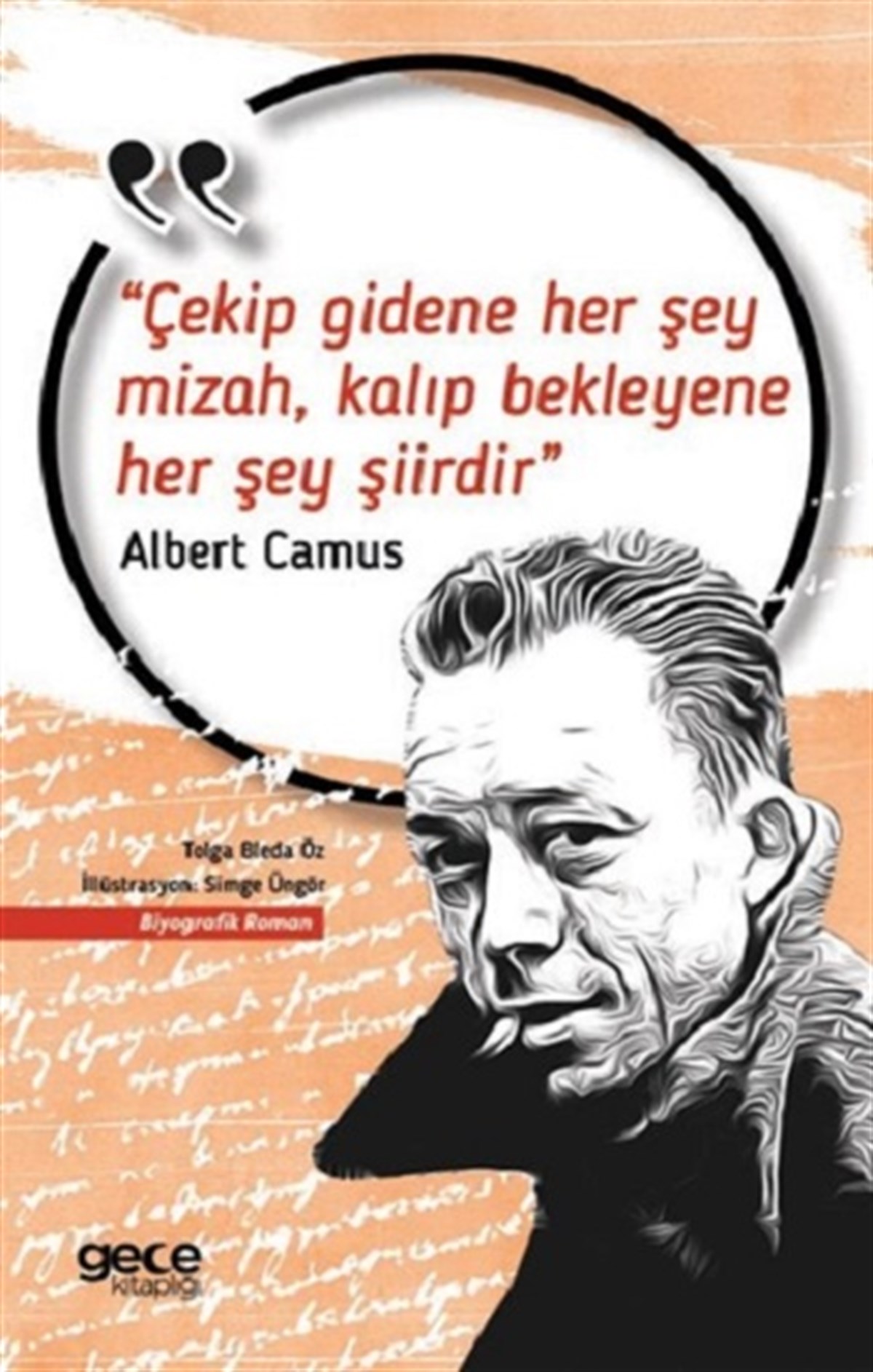Çekip Gidene Her Şey Mizah, Kalıp Bekleyene Her Şey Şiirdir
