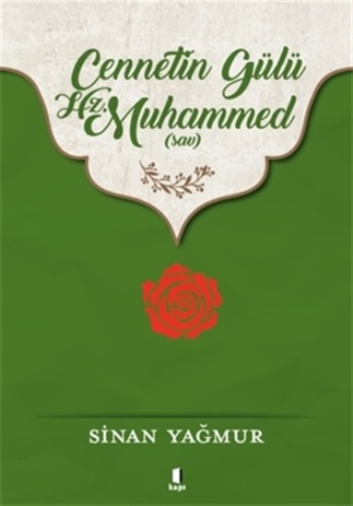 Cennetin Gülü Hz. Muhammed (sav)