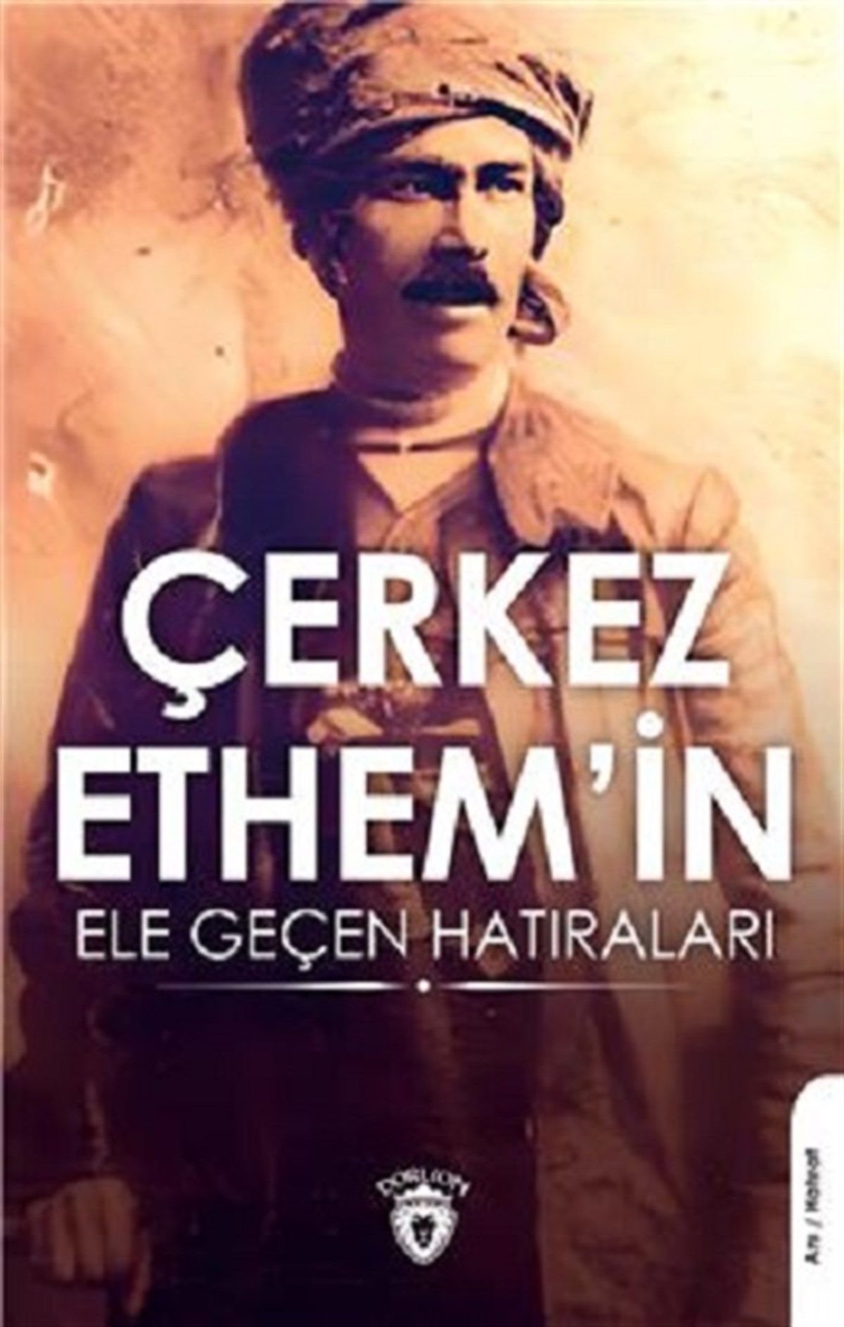 Çerkez Ethem İn Ele Geçen Hatıraları