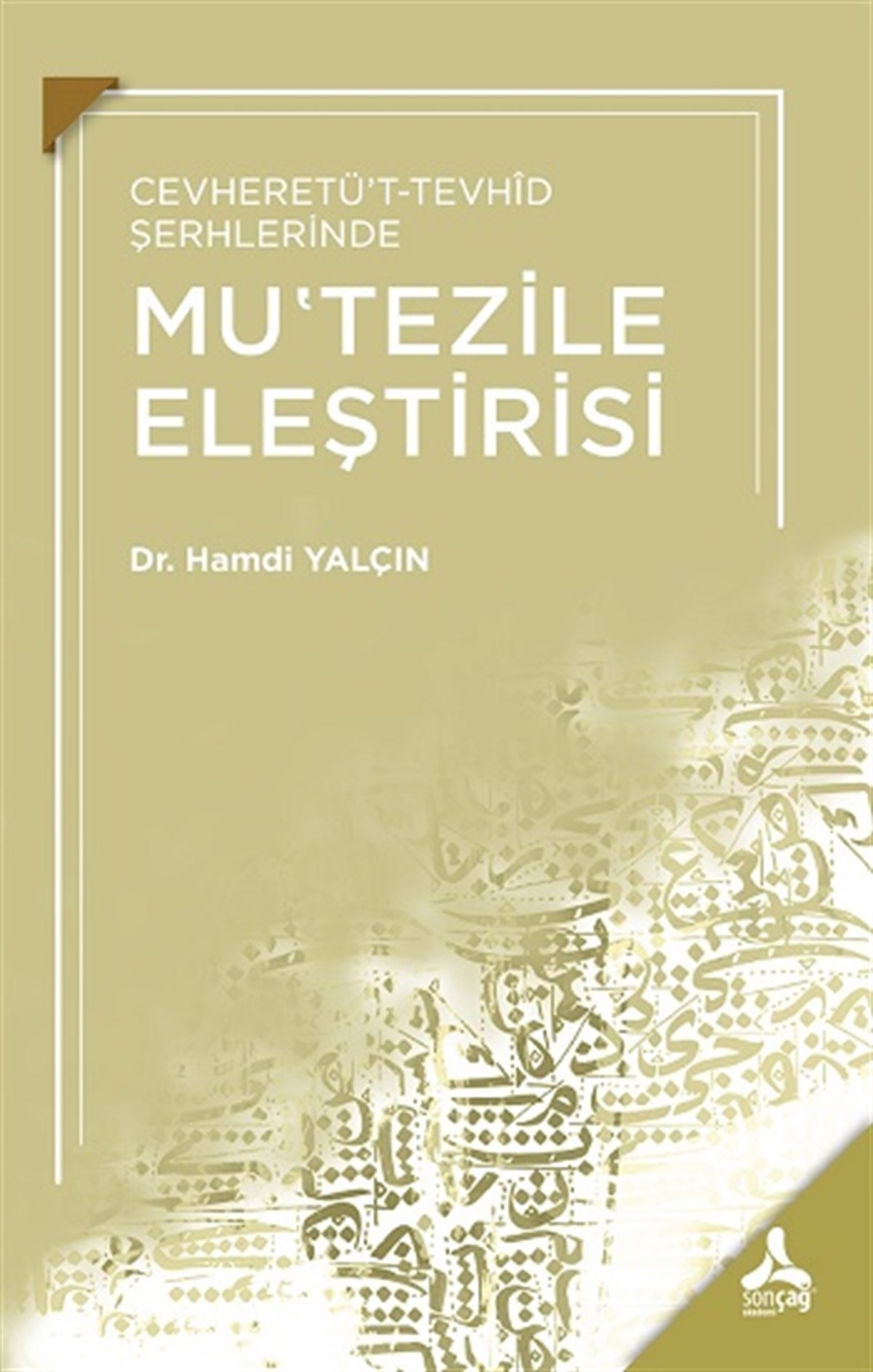 Cevheretü’t-Tevhid Şerhlerinde Mu‘Tezile Eleştirisi