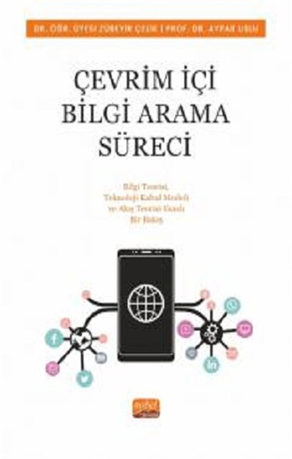 Çevirim İçi Bilgi Arama Süreci Bilgi Teorisi, Teknoloji Kabul Modeli ve Akış Teorisi Esaslı Bir Bakış