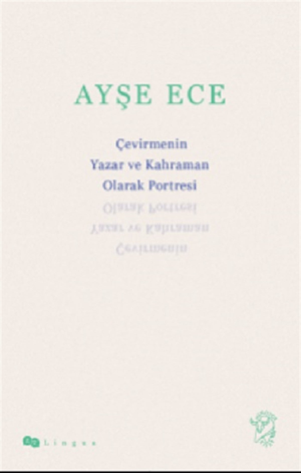 Çevirmenin Yazar ve Kahraman Olarak Portresi