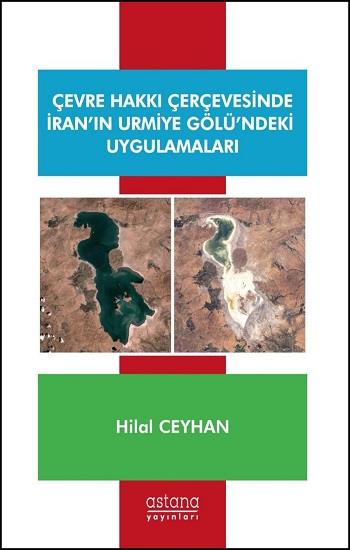 Çevre Hakkı Çerçevesinde İran’ın Urmiye Gölü’ndeki Uygulamaları