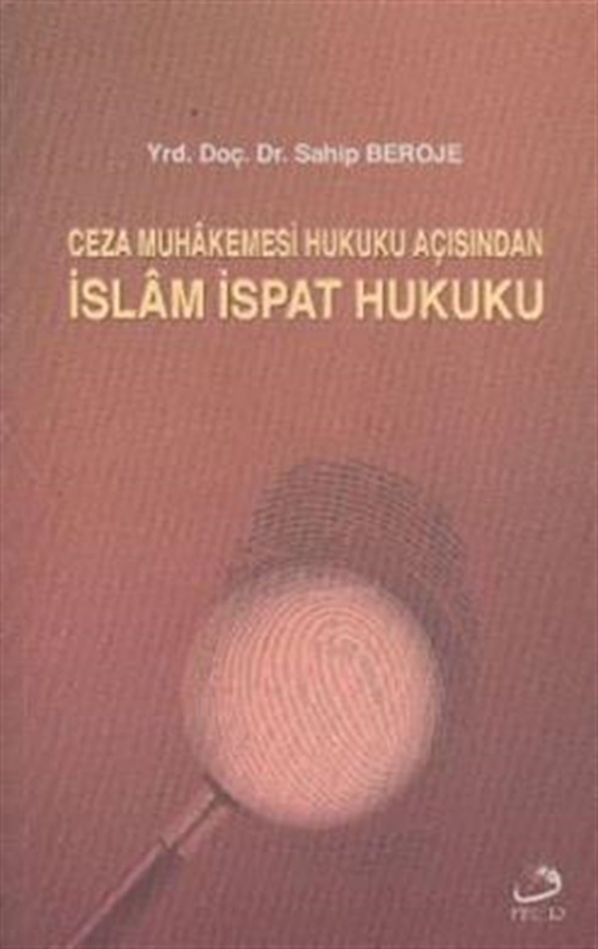 Ceza Muhakemesi Hukuku Açısından İslam İspat Hukuku