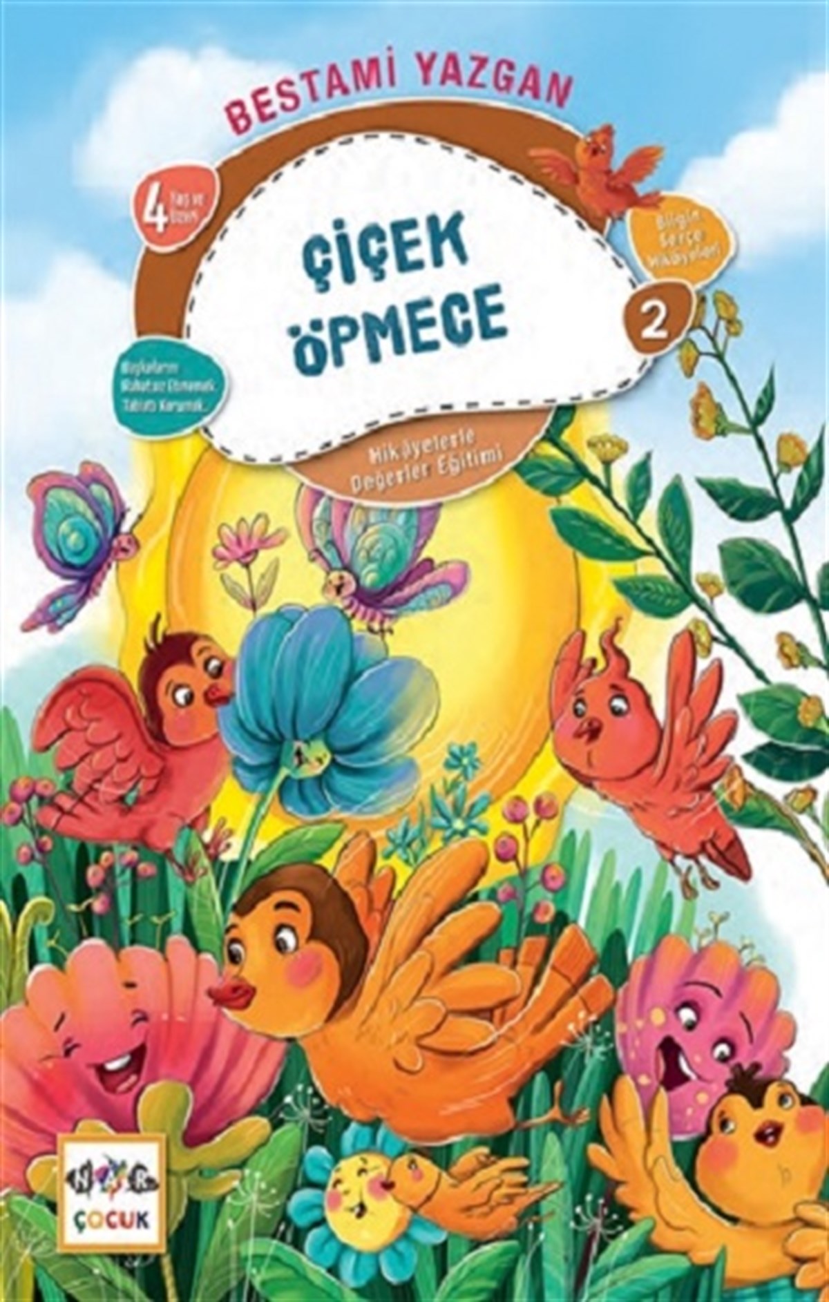 Çiçek Öpmece - Bilgin Serçe Hikayeleri 2