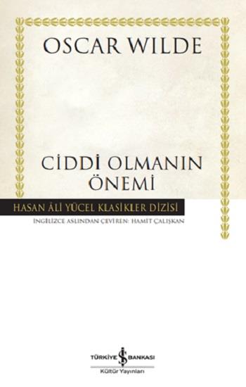 Ciddi Olmanin Önemi (Ciltli)