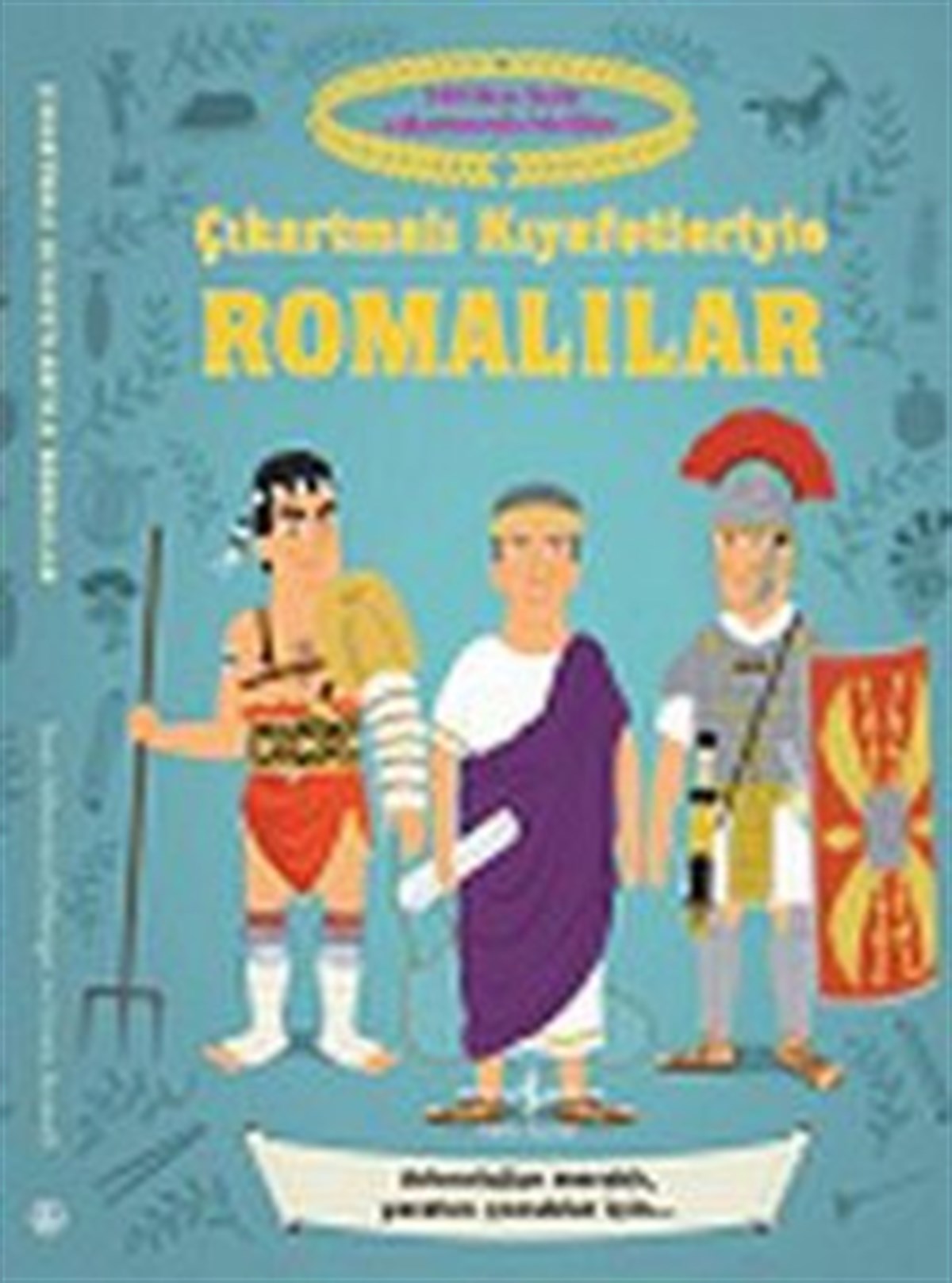 Çıkartmalı Kıyafetleriyle Romalılar