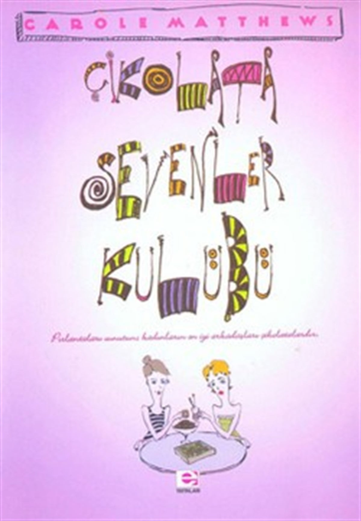Çikolata Sevenler Kulübü 1