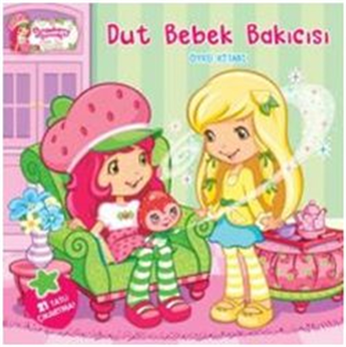 Çilek Kız - Dut Bebek Bakıcısı Öykü Kitabı