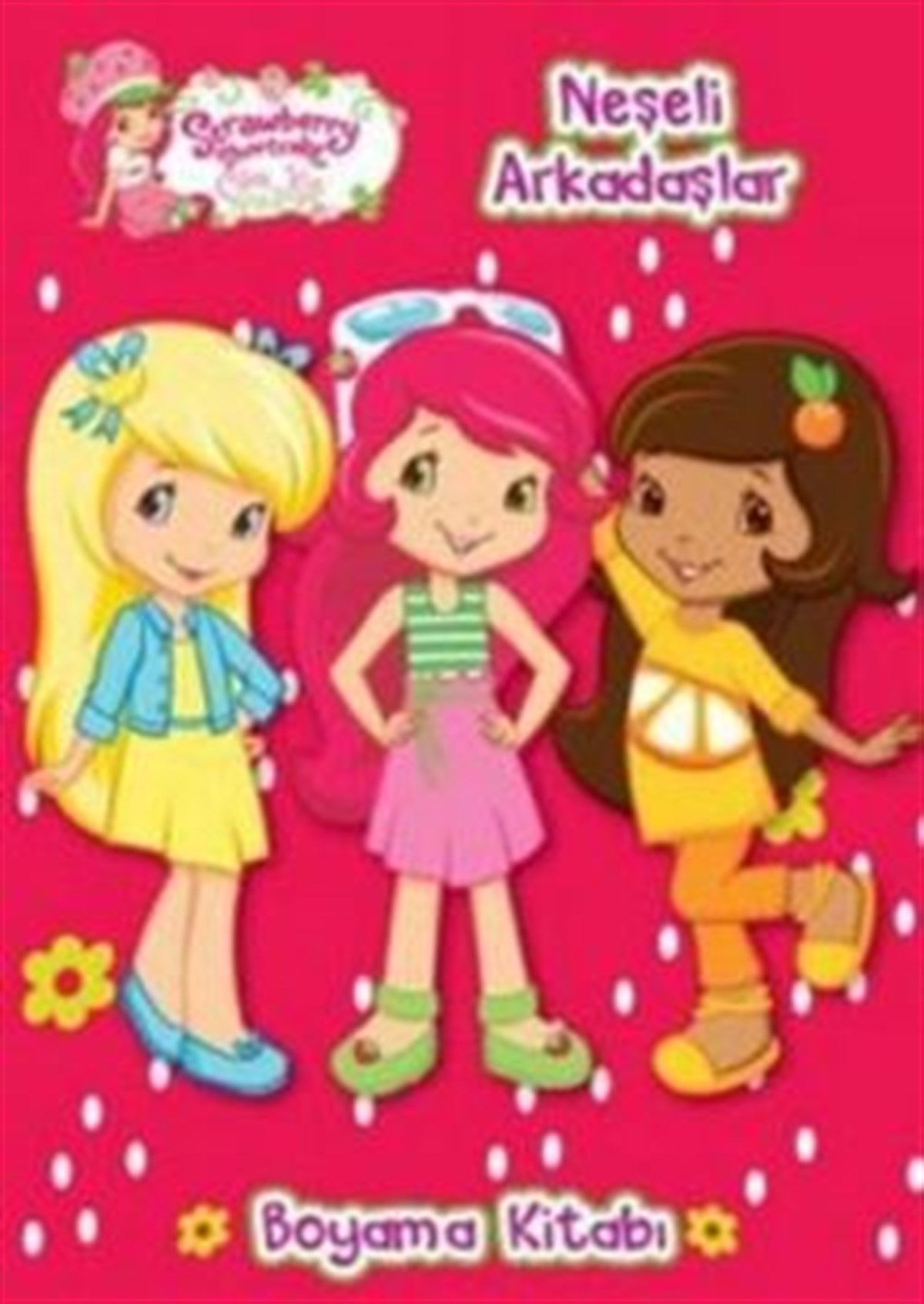 Çilek Kız Neşeli Arkadaşlar Boyama Kitabı