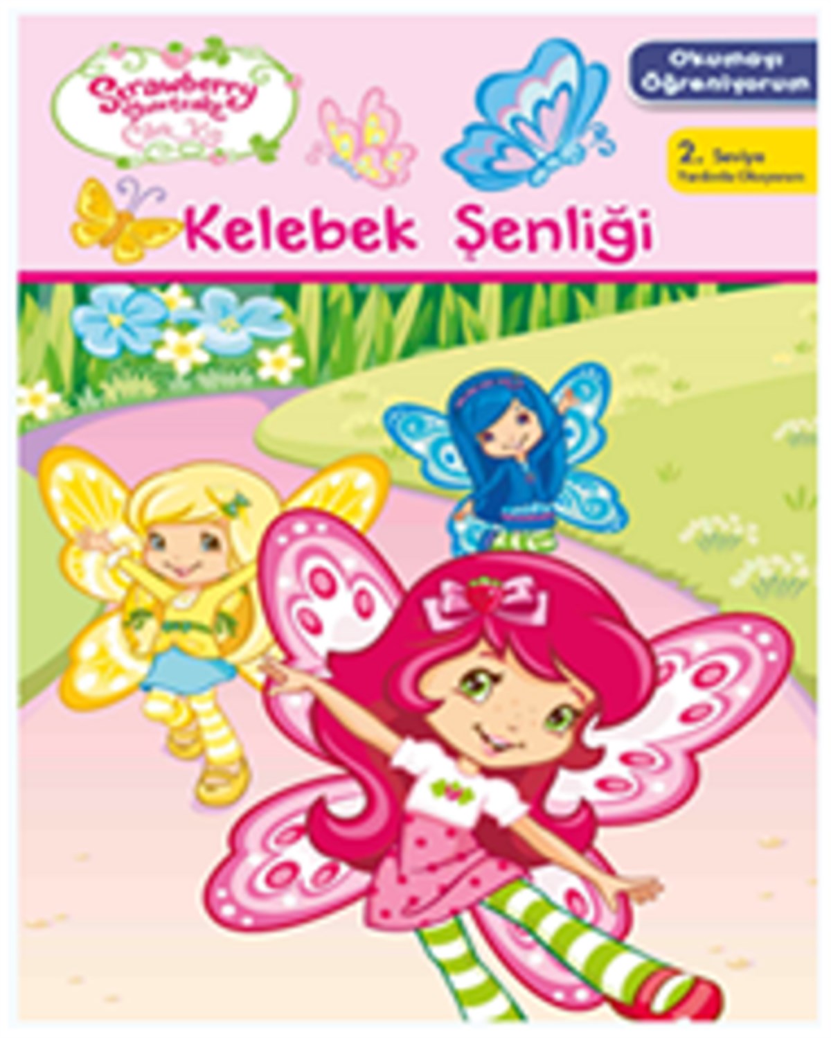 Çilek Kız Okumayı Öğreniyorum - Kelebek Şenliği