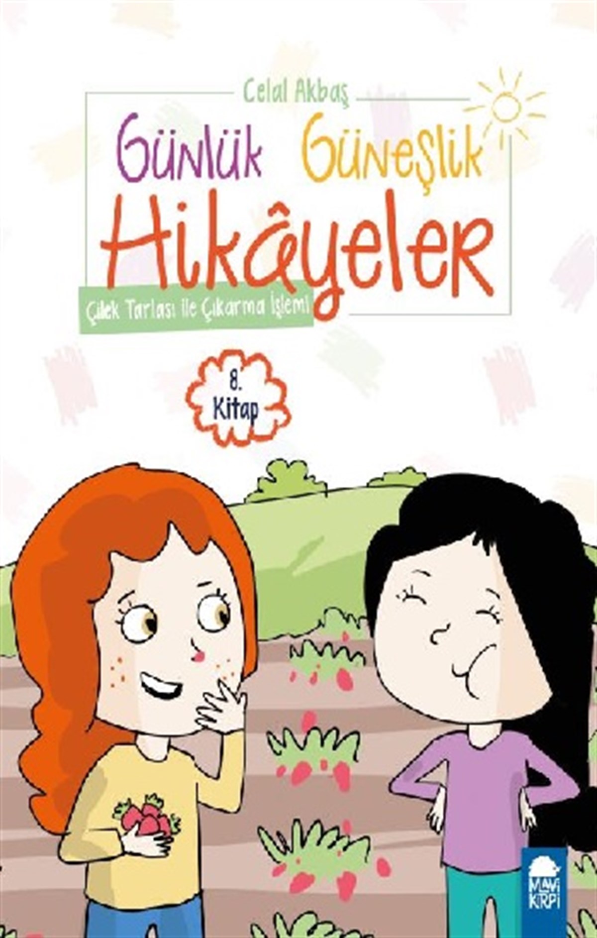 Çilek Tarlası ile Çıkarma İşlemi – Günlük Güneşlik Hikayeler (1. Sınıf)